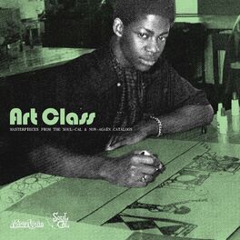Album cover of Art Class - Masterpieces From The Soul-Cal & Now-Again Catalogs