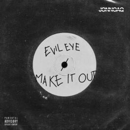 Album cover of Evil Eye / Make It Out