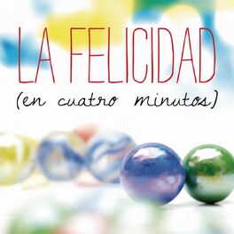 Album cover of La Felicidad... En 4 Minutos