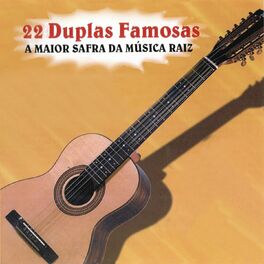 Album cover of 22 Duplas Famosas: A Maior Safra Da Música Raiz