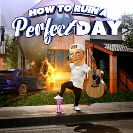 Album cover of How To Ruin A Perfect Day