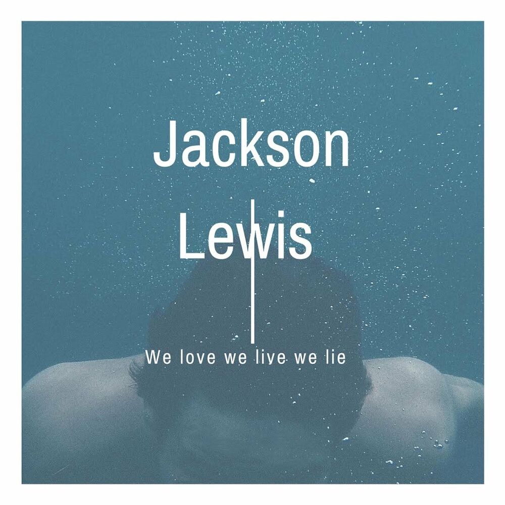 We live we love we lie. We Live we Love we Lie обои. Jackson Lewis found in Love перевод. I se you Lewis.