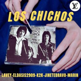 Album cover of LOS CHICHOS (feat. LAVEY LV, ELDASIS2909, JINETE BRAVO & MARIN)