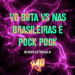 Album cover of Vo Bota Vs nas Brasileira É Pock Pock