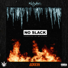 Album cover of No Slack (feat. Jgrxxn)