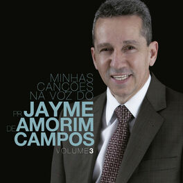 Album cover of Minhas Canções na Voz do Pr. Jayme de Amorim Campos, Vol. 3