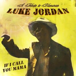 Album cover of A Tribute to Bluesman Luke Jordan