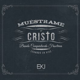 Album cover of Muéstrame a Cristo (En Vivo)