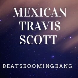 Album cover of Mexican Travis Scott