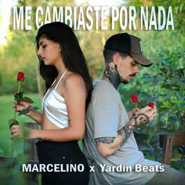 Album cover of Me cambiaste por nada (feat. Marcelino)