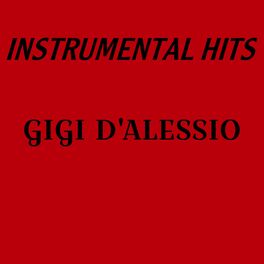 Album cover of Instrumental Hits Gigi D'Alessio (Karaoke Basi)