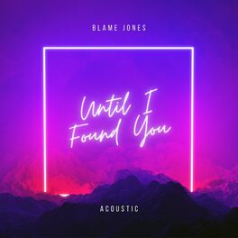 Album cover of Until I Found You (Acoustic)