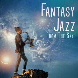 Album cover of Fantasy Jazz From The Sky