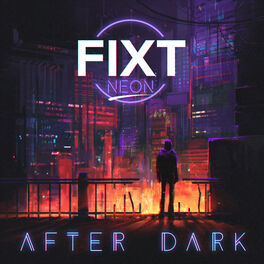 Album cover of FiXT Neon: After Dark