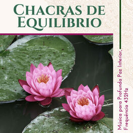 Album cover of Chacras de Equilíbrio - Música para Profunda Paz Interior, Frequência 432Hz