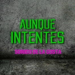 Album cover of Aunque Intentes