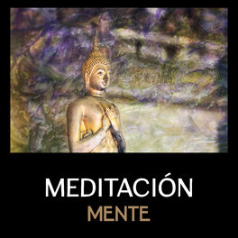 Album cover of Meditación Mente (30 Pistas para la Armonía Zen, Paz Interior, Alcanzar el Equilibrio, Meditación Divina y Ruido Natu