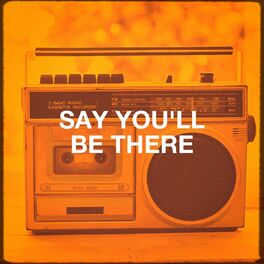 Album cover of Say You'll Be There