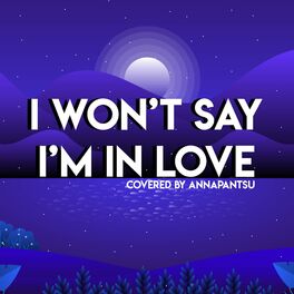 Album cover of I Won't Say I'm in Love