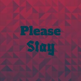 Album cover of Please Stay