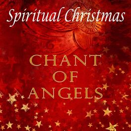 Album cover of Spiritual Christmas: Chant Of Angels