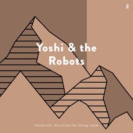 Album cover of Live from the Living Room With Yoshi & the Robots