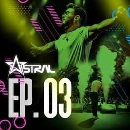 Album cover of Astral, Ep. 03 (Ao Vivo)