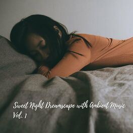 Album cover of Sweet Night Dreamscape with Ambient Music Vol. 1