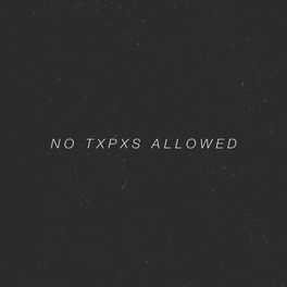Album cover of No Txpxs Allowed