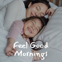 Album cover of Feel Good Mornings