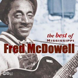 Album cover of The Best of Mississippi Fred Mcdowell