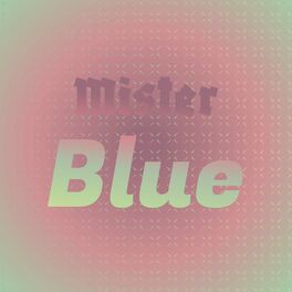 Album cover of Mister Blue