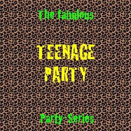 Album cover of Teenage Party
