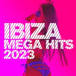 Album cover of Ibiza Mega Hits 2023