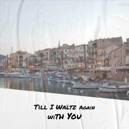 Album cover of Till I Waltz Again With You