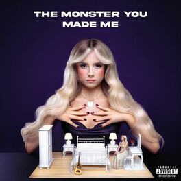 Album cover of The Monster You Made Me