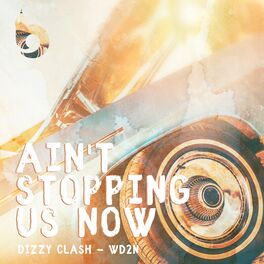 Album cover of Ain't Stopping Us Now