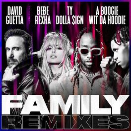 Album cover of Family (feat. Bebe Rexha, Ty Dolla $ign & A Boogie Wit da Hoodie) (Remixes)