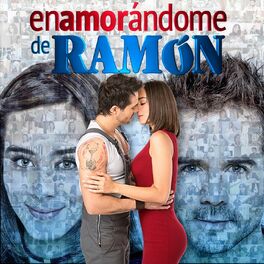 Album cover of Enamorándome de Ramón (Las Canciones de la Novela)