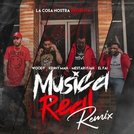 Album cover of Musica Real (feat. Kenny Man, Bway Woody & El Fai) [Remix]