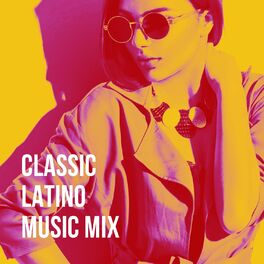 Album cover of Classic Latino Music Mix