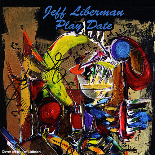 Jeff Liberman - Play Date: lyrics and songs | Deezer