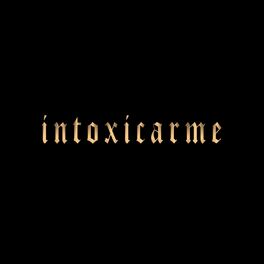 Album cover of Intoxicarme