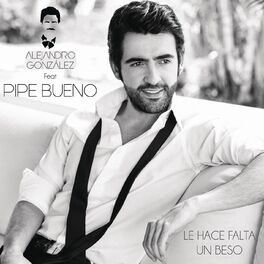 Album cover of Le Hace Falta Un Beso (feat. Pipe Bueno) (Versión Ranchera)