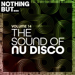 Album cover of Nothing But... The Sound of Nu Disco, Vol. 14