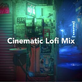 Album cover of Cinematic Lofi Mix