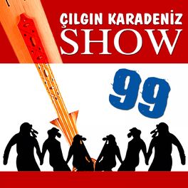 Album cover of Çılgın Karadeniz Show 99