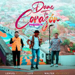 Album cover of Dame Tu Corazón (Remix)