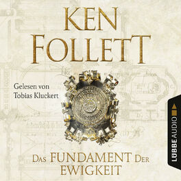 Album cover of Das Fundament der Ewigkeit - Kingsbridge-Roman 3 (Ungekürzt)