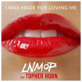 Album cover of I Was Made for Loving Me (feat. Topher Horn)